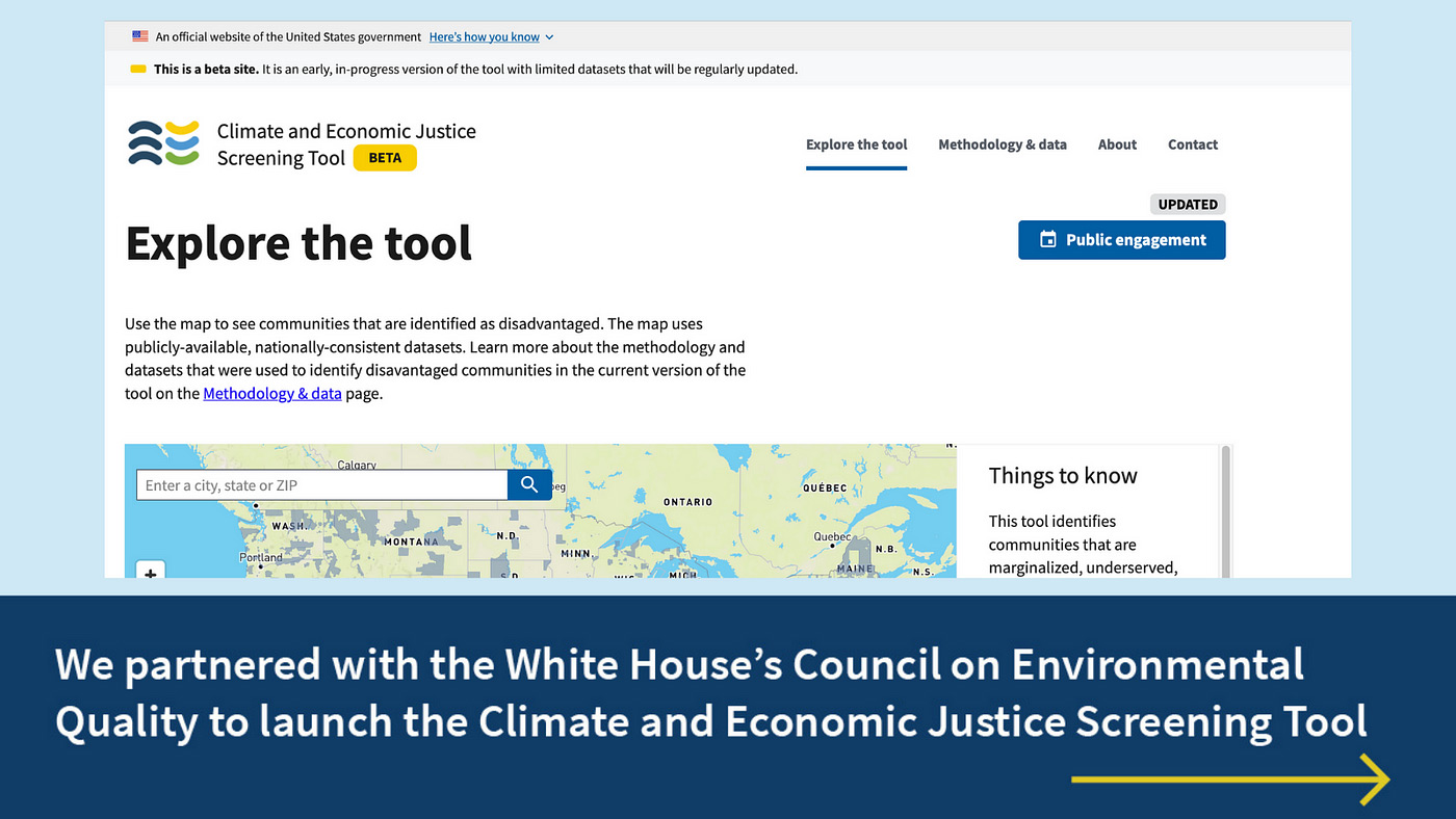 A screenshot of the website for the Climate and Economic Justice Screening Tool. The background of the site is white and “Explore the tool” is typed above an interactive map of the United States. Below the screenshot, “We partnered with the White House’s Council on Environmental Quality to launch the Climate and Economic Justice Screening Tool”